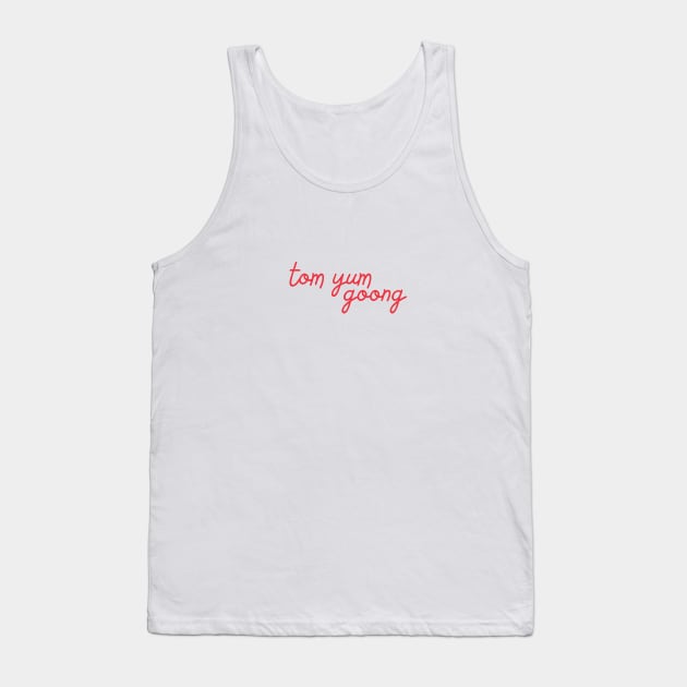 tom yum goong - Thai red - Flag color Tank Top by habibitravels